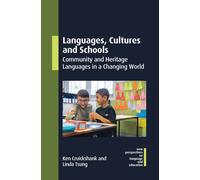 Languages, Cultures and Schools : Community and Heritage Languages in a Changing World
