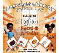 Languages of Africa Kids Picture Book: English to Igbo (Food & Drinks) (Learn Igbo)