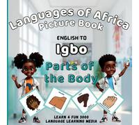 Languages of Africa Kids Picture Book: English to Igbo (Parts of the Body) (Learn Igbo)
