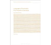 Languages of Australiaâ€™s First Peoples in Narrative: Australian Stories (Bloomsbury Studies in Systemic Functional Linguistics)