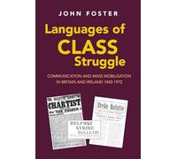 Languages of Class Struggle: Communication and Mass Mobilisation in Br