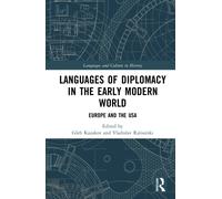 Languages of Diplomacy in the Early Modern World : Europe and the USA