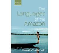 Languages of the Amazon (Oxford Linguistics)