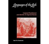 Languages of the Lash: Corporal Punishment and Identity in Imperial Russia