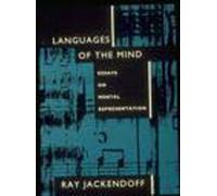 Languages of the Mind: Essays on Mental Representation (A Bradford Book)
