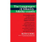 Languages of Tolkien's Middle-earth: A Complete Guide to All Fourteen of the Languages Tolkien Invented