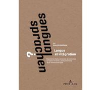 Langue et intégration: Requérants d’asile, bénévoles et institutions en Suisse romande : positionnements de la communauté asile: 1 (Langues/Sprachen ?)