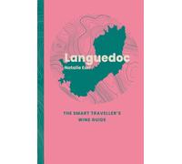 Languedoc: The Smart Traveller's Wine Guide