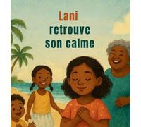 Lani retrouve son calme
