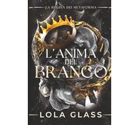 L'anima del branco: Una storia d'amore paranormale tra licantropi: 1 (La regina dei mutaforma)