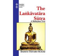 Lankavatara Sutra: A Mahayana Text: v.40 (Buddhist Tradition)