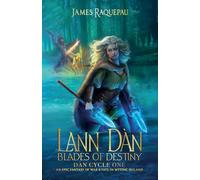 Lann Dàn - Blades of Destiny: Dàn Cycle One (The Destiny Cycle - aka Dàn Cycle)