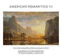 Lansdowne Symphony Orchestra - Lansdowne Symphony Orchestra: American Romantics, Vol. 3