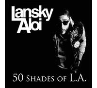 Lansky Aloi - 50 Shades of L.A.