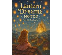 Lantern Dreams Notes