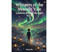Lanterns Beyond the Light (Whispers of the Moonlit Vale)