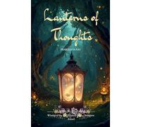 Lanterns of Thoughts A collection of heartwarming poems