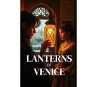 Lanterns of Venice (Lesbian Romance): A Sapphic Historical Romance Mystery Set in Gothic Venice-Forbidden Love, Hidden Codes, and a Dangerous ... & Her: Sapphic Romance Collection)