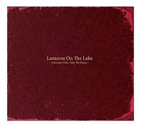 Lanterns On The Lake - Gracious Tide, Take Me Home