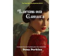 Lanterns Over Carriage B: A Snowbound Luxury Train Cozy Mystery with a Sharp Amateur Sleuth (The Tessa Bell Cozy Mysteries BOOK 2)