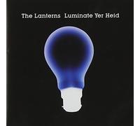 Lanterns, the - Luminate Yer Head