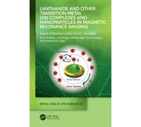 Lanthanide and Other Transition Metal Ion Complexes and Nanoparticles in Magnetic Resonance Imaging