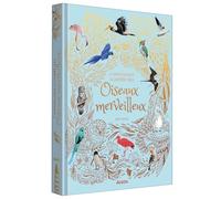 L'anthologie illustrée des oiseaux merveilleux