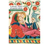 Lanval, Yonec et autres récits: Lais de Marie de France