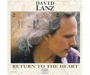 Lanz, David - Return to the Heart
