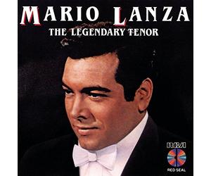 Lanza, Mario - Legendary Tenor