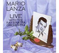 Lanza, Mario - Live With The Ray Sinatra Orchestra