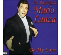 Lanza, Mario - Magnificent Mario Lanza, The - Be My Love