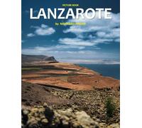 Lanzarote: A Stunning Coffee Table Photo Book for Travel and Tourism Enthusiasts