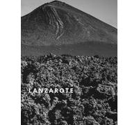 Lanzarote: A visual Collection for Modern Homes, Hotels and Interior Design Inspiration