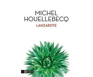 Lanzarote by Houellebecq, Schmidt-Henkel New 9783832163549 Fast Free Shipping.