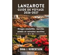 Lanzarote Guide de voyage 2026-2027