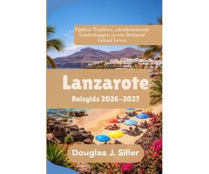 Lanzarote Reisgids 2026-2027