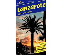 Lanzarote Walking Guide: Coastal Trails, Volcanic Walks & Scenic Drives (Sunflower Guides): 68 long and short walks with detailed maps and GPS; 3 car tours with pull-out map