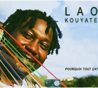 Lao Kouyate - Pourquoi tout ca?