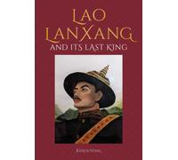 Lao LanXang and Its Last King