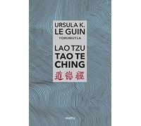 Lao Tzu: Tao Te Ching