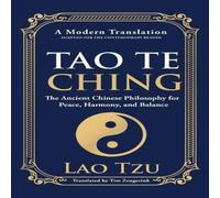 Lao Tzu Tao Te Ching: The Ancient Chinese Philosophy for Peace, Harmony Lao Tzu Multicolor