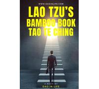 Lao Tzu's Bamboo Book Tao Te Ching