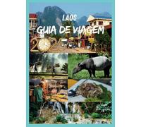 LAOS GUIA DE VIAGEM 2025: Viagem pela terra de um milhão de elefantes