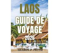 LAOS GUIDE DE VOYAGE 2026