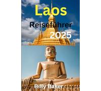 Laos Reiseführer 2025
