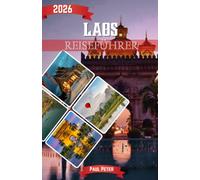 Laos Reiseführer 2026: Entdecken Sie Luang Prabang, Vientiane, Vang Vieng, verborgene Schätze, die lokale Kultur und praktische Reisetipps im Land der Millionen Elefanten.