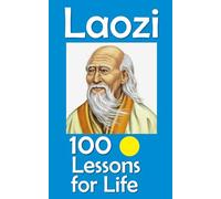 Laozi: 100 Lessons for Life