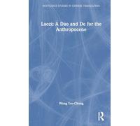 Laozi: A Dao and De for the Anthropocene (Routledge Studies in Chinese Translation)