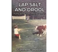 Lap Salt and Drool: Funny Stories from a Maine Farmgirl